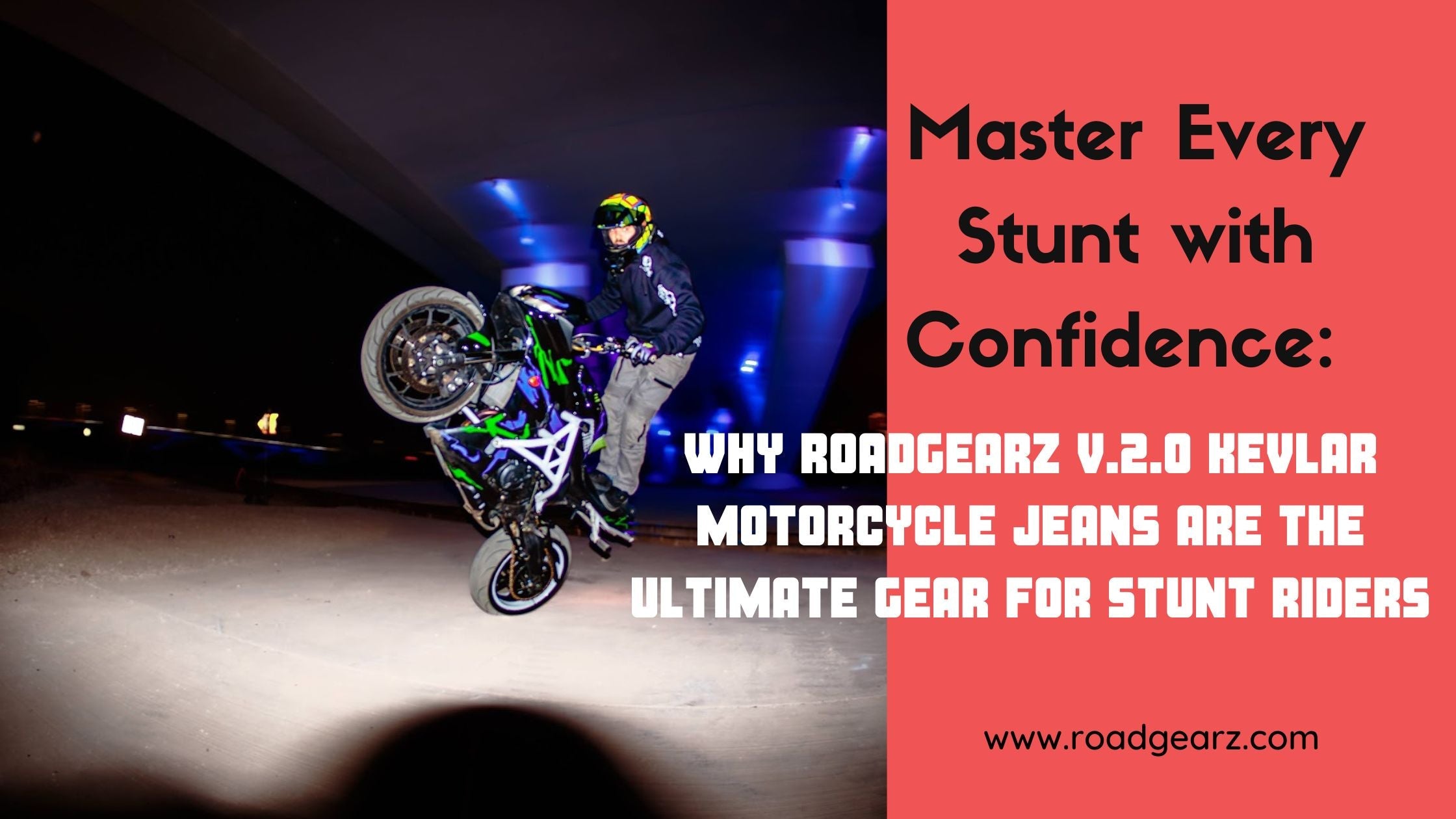 Why RoadGearz V.2.0 Kevlar Motorcycle Jeans Are the Ultimate Gear for Stunt Riders